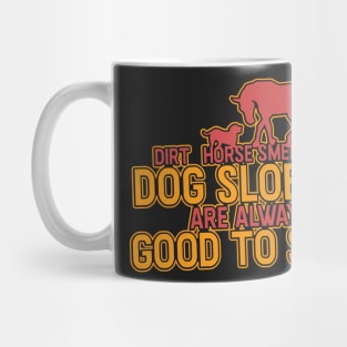 DOGS: Dirt Horse Smell And Dog Slobber Mug